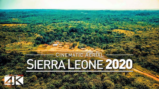 【4K】Drone Footage | SIERRA LEONE ..:: West Africa 2019