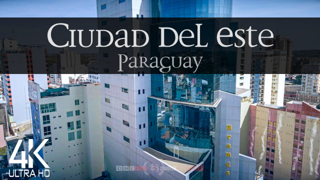 【4K】1 ½ HOUR DRONE FILM: «Ciudad del Este - Paraguay» | Ultra HD | Relaxation Music