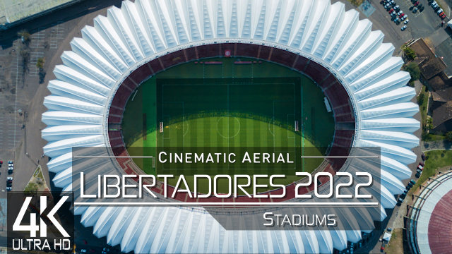 【4K】13 Stadiums of COPA LIBERTADORES from Above | 2022 | Cinematic Wolf Aerial™ Drone Film