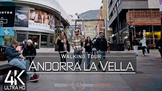 【4K 60fps】VIRTUAL WALKING TOUR: «Andorra la Vella - Andorra 2022» | ORIGINAL SOUND | NO COMMENT