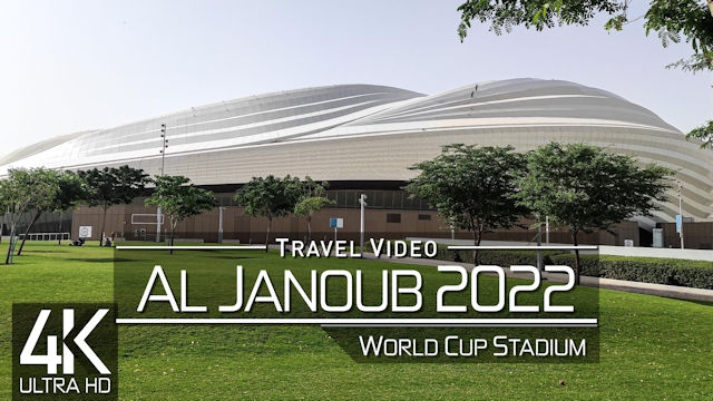 【4K 60fps】EXPLORE: «Doha - Al-Janoub Stadium» | FIFA World Cup Qatar 2022 | Ultra HD Travel Video