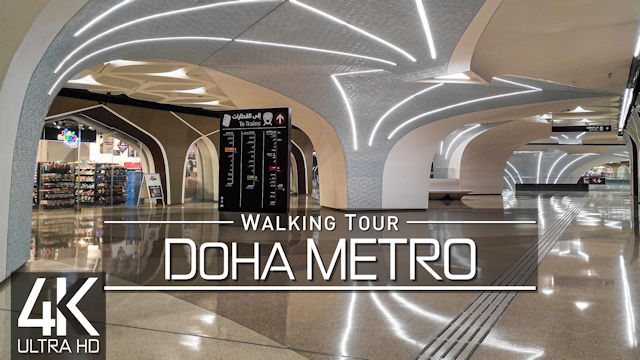 【4K 60fps】VIRTUAL WALKING TOUR: «The Metro of Doha - Qatar 2022» | ORIGINAL SOUNDS | NO COMMENT