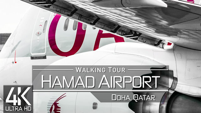【4K 60fps】VIRTUAL WALKING TOUR: «Doha - Hamad International Airport QATAR 2022» | ORIGINAL SOUND