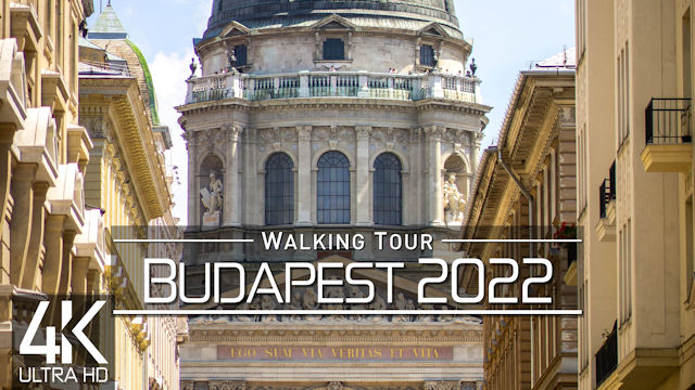 【4K 60fps】VIRTUAL WALKING TOUR: «Budapest - Hungary 2022» | ORIGINAL SOUNDS | NO COMMENT ASMR