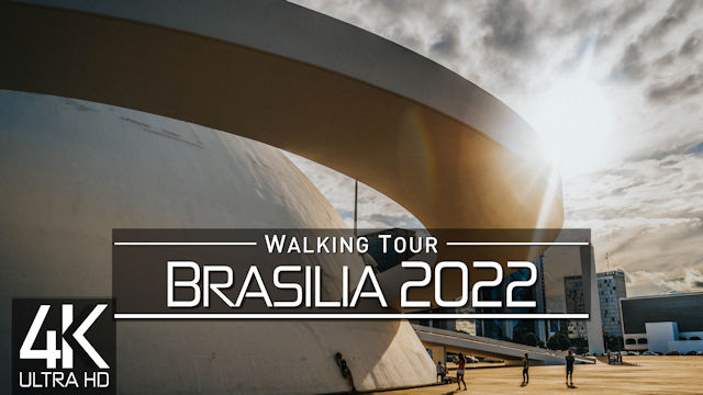 【4K 60fps】VIRTUAL WALKING TOUR: «Brasilia - Brazil 2022» | ORIGINAL SOUNDS | NO COMMENT ASMR