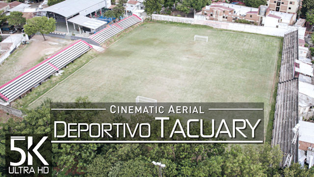 【5K】Club Deportivo Tacuary | Estadio Toribio Vargas | Asuncion PARAGUAY 2022 | Cinematic Aerial