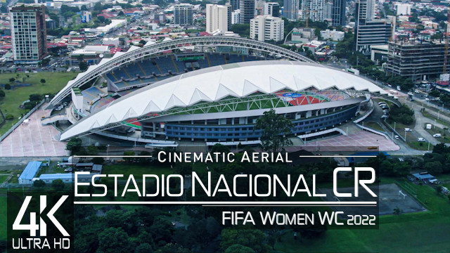 【4K】National Stadium of Costa Rica | FIFA Womens World Cup 2022 | Estadio Nacional San Jose |Drone