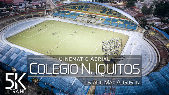 【5K】Colegio Nacional Iquitos | Estadio Max Augustin | PERU 2022 |Cinematic Wolf Aerial™ Drone
