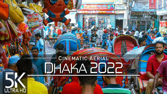 【5K】Dhaka from Above | Capital of BANGLADESH 2022 | Cinematic Wolf Aerial™ Drone Film