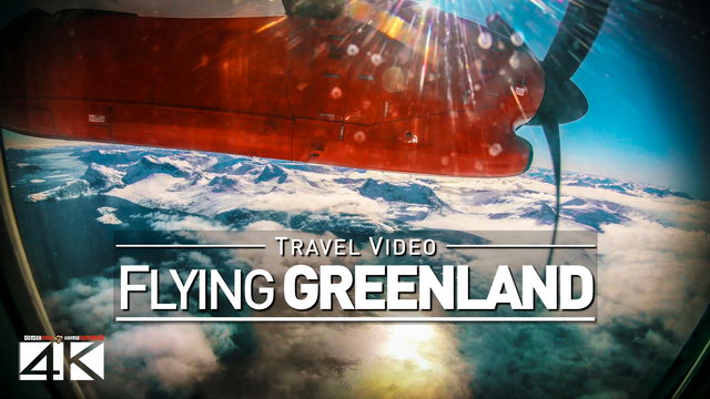 【4K】Footage | Flying from KANGERLUSSUAQ to NUUK (Part 2) ..:: Greenland 2018