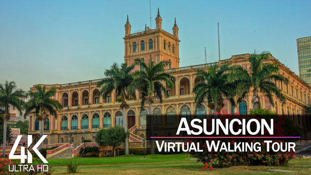 【4K 60fps】VIRTUAL WALKING TOUR: «Asuncion - Paraguay 2021» | Original Sounds Ultra HD TV