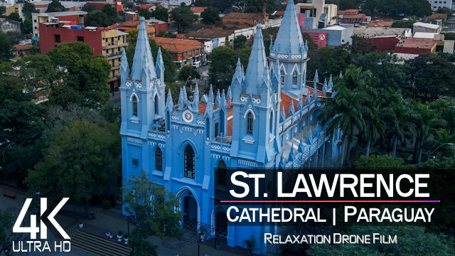 【4K】St. Lawrence Cathedral from Above | San Lorenzo | PARAGUAY 2021 |