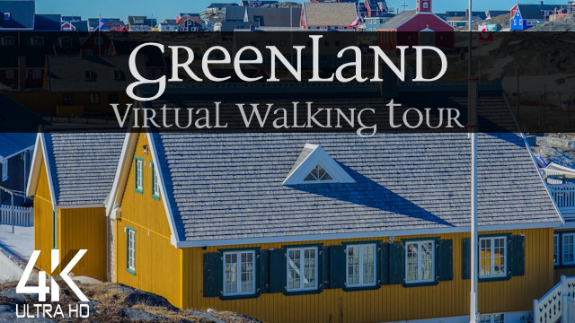 【4K】VIRTUAL WALKING TOUR: «Greenland 2021» | RELAXATION MUSIC | NO COMMENT UHD ASMR