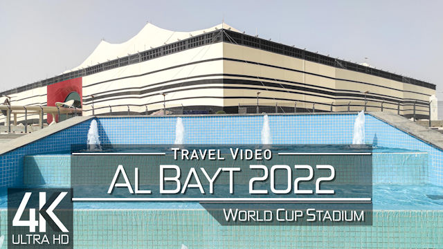 【4K 60fps】EXPLORE: «Al Khor - Al Bayt Stadium» | FIFA World Cup Qatar 2022 | Ultra HD Doha Video