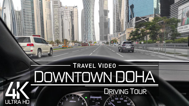 【4K 60fps】RELAXATION FILM: «Driving in Doha (Capital of Qatar)» Ultra HD (for 2160p Ambient TV)