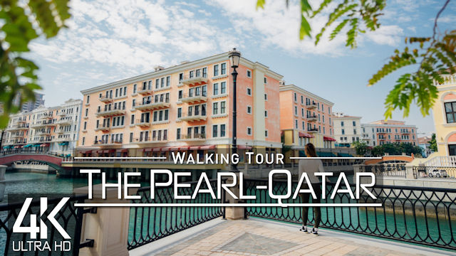 【4K 60fps】VIRTUAL WALKING TOUR: «The Pearl-Qatar - Doha 2022» | ORIGINAL SOUNDS | NO COMMENT