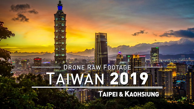 【4K】Drone RAW Footage | TAIWAN 2019 ..:: Taipei & Kaohsiung [FULL 4 HOURS] | UltraHD Stock Video
