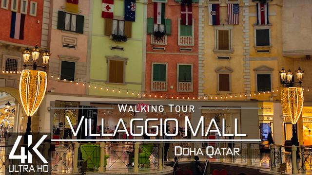 【4K 60fps】VIRTUAL WORLD CUP WALKING TOUR: «Villaggio Mall - Doha, Qatar 2022» ORIGINAL SOUNDS
