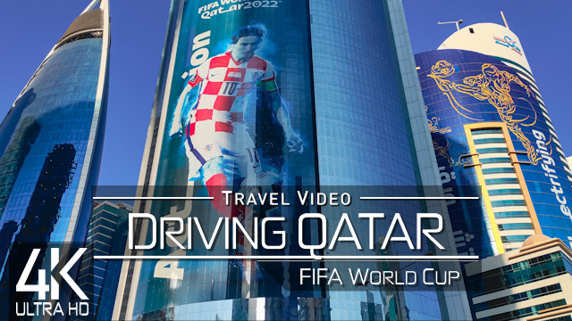 【4K 60fps】2 ¾ HOUR RELAXATION FILM: «Driving in Qatar during FIFA World Cup 2022» Ultra HD POV