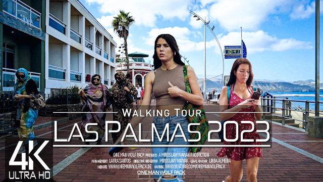 【4K 60fps】VIRTUAL WALKING TOUR: «Las Palmas de Gran Canaria - Spain 2023» | ORIGINAL SOUNDS ASMR