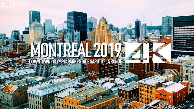 【4K】Drone Footage | MONTREAL 2019 ..:: The City of Saints | Downtown · Olympic Park · Stade Saputo