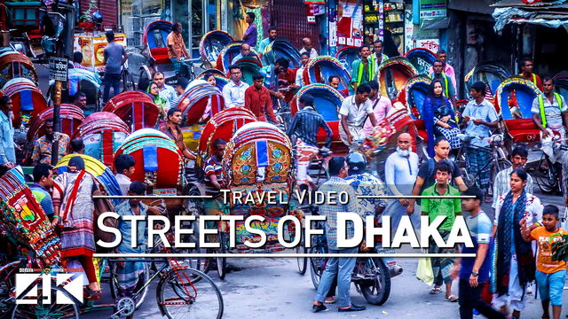 【4K】Footage | Street Scenes Of DHAKA 2019 ..:: The Capital Of Bangladesh *TRAVEL VIDEO*