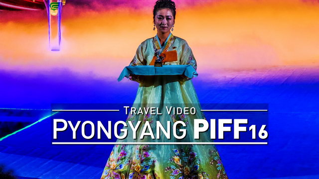 【1080p】Footage | Pyongyang International Film Festival PIFF 2016 @NORTH KOREA .: DPRK *TRAVEL VIDEO*