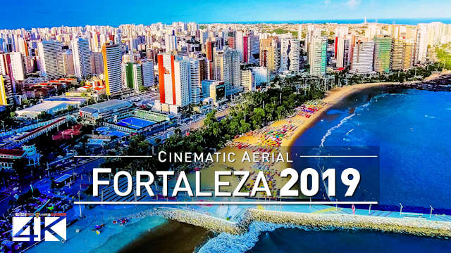 【4K】Drone Footage | Fortaleza - State Capital of Ceará | Brazil 2019 .: Cinematic Aerial Film Brasil