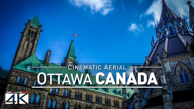 4K Drone Footage OTTAWA (Canada) [DJI Phantom 4]
