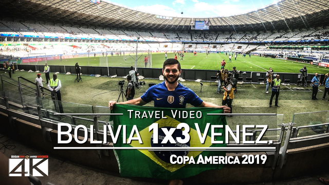 【4K】Groundhopping | Bolivia X Venezuela [1 x 3] 2019-06-22 | COPA AMERICA | Mineirao, Belo Horizonte