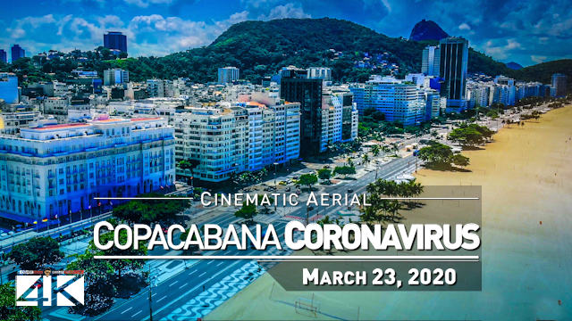 【4K】Copacabana from Above | Times of Corona Virus BRAZIL 2020 | Rio de Janeiro Beach |March 23 Drone