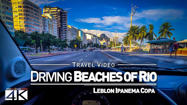 【4K】Driving the Beaches of Rio de Janeiro (Brazil) | 2020 | Praia do Leblon Ipanema Copacabana