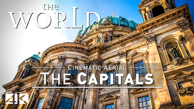 【4K】48 Capitals of THE WORLD from Above | Cinematic Wolf Aerial™ Drone Film
