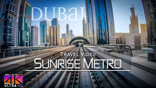 【4K】Sunrise Metro Ride in Dubai (Marina to Union Station) | 2020 | UltraHD Travel Video
