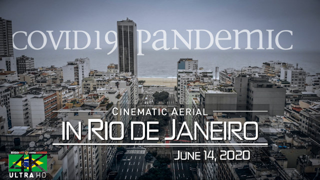 【4K】Lockdown in Rio de Janeiro - Covid-19 in BRAZIL | June 14, 2020 | Cinematic Aerial™ Drone Film