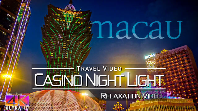 【4K】Relaxation Video | When the Night comes in Macau | 2020 | UltraHD Travel Video