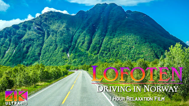 【4K】1 HOUR RELAXATION FILM: «Driving the Lofoten» Ultra HD + Chillout Music (for 2160p Ambient TV)