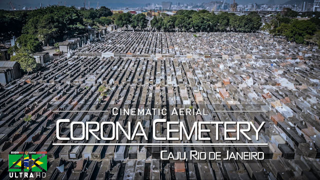 【4K】1 HOUR DRONE FILM: «Covid-19 Cemetery | Caju, Rio de Janeiro» Ultra HD (for 2160p Ambient TV)
