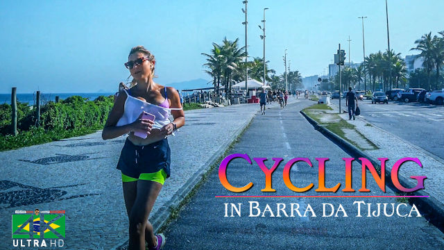 【4K】20 MIN RELAXATION FILM: «Cycling in Barra da Tijuca (Brazil)» Ultra HD (for 2160p Ambient TV)