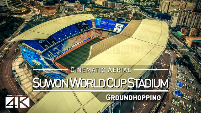 【4K】Drone Footage | SUWON WORLD CUP STADIUM ..:: Spectacular Arenas 2019