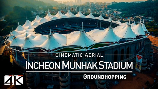 【4K】Drone Footage | INCHEON MUNHAK STADIUM ..:: Spectacular Arenas 2019