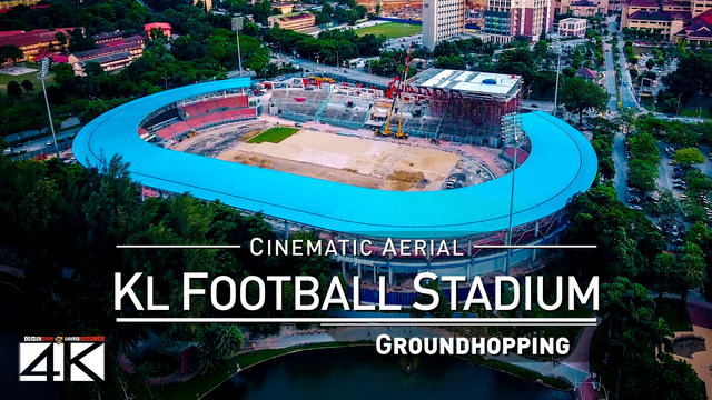 【4K】Drone Footage | KUALA LUMPUR FOOTBALL STADIUM Malaysia ..:: Spectacular Arenas 2019