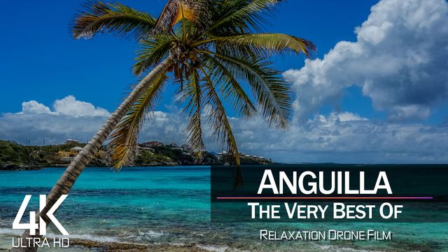 【4K】¼ HOUR DRONE FILM: «The Beauty of Anguilla 2021» | Ultra HD | Chillout Music (Ambient TV)