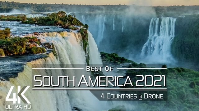 【4K】The Beauty of SOUTH AMERICA in 21 Minutes 2021 | Ultra HD | Chillout Music (UHD AmbientTV)