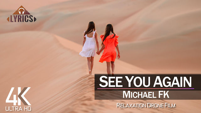 【4K】LYRICS: «See You Again» | MICHAEL FK | 2021 | with Aerial Drone Footage