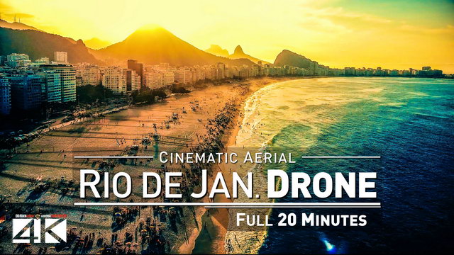 【4K】Drone Relax Travel Video | RIO DE JANEIRO in 20 Minutes ..:: Brazil 2019