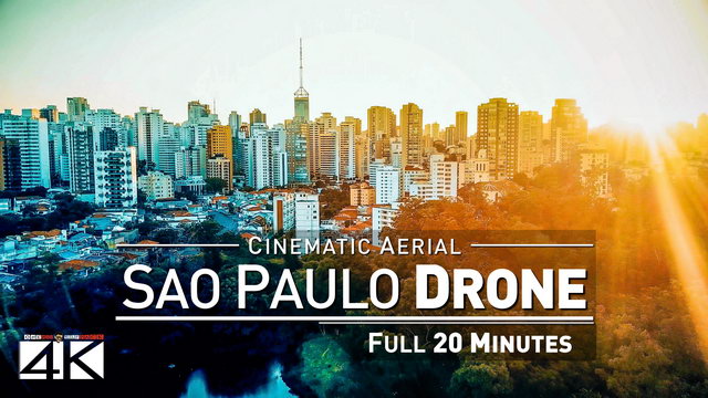【4K】Drone Relax Travel Video | SAO PAULO in 20 Minutes ..:: Brazil 2019