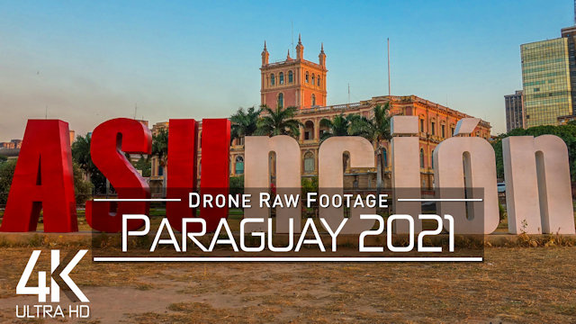 【4K】Drone RAW Footage | This is PARAGUAY 2021 | Asuncion | Ciudad del Este | UltraHD Stock Video