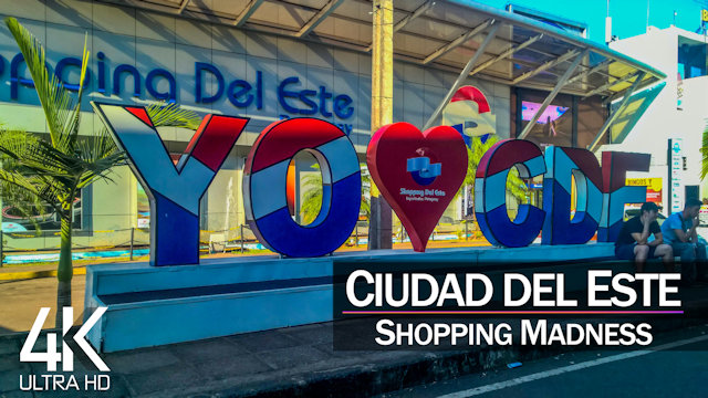 【4K 60fps】SHOPPING MADNESS: «Ciudad del Este - Paraguay 2021» | Original Sounds Ultra HD